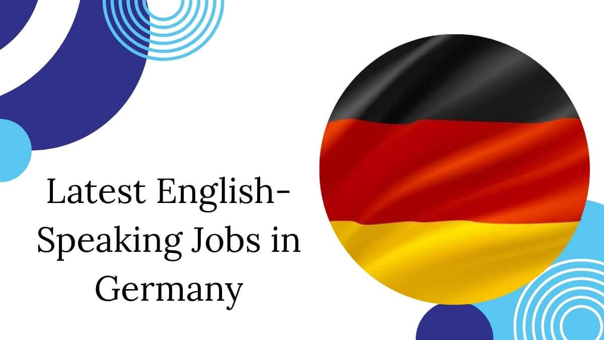 Latest English-Speaking Jobs in Germany