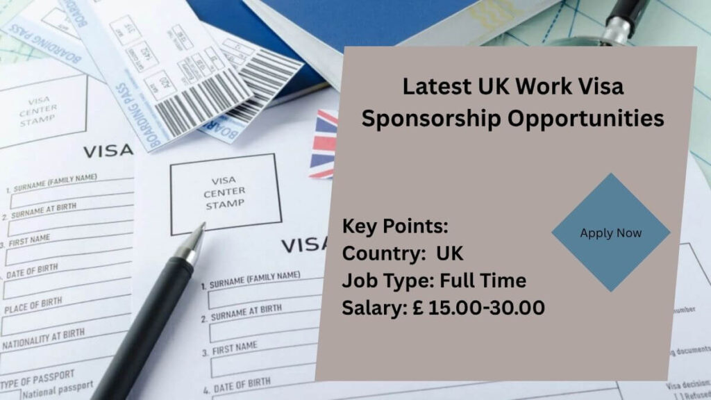 Latest UK Work Visa Sponsorship Opportunities