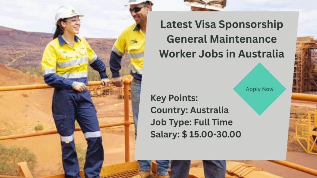 Latest Visa Sponsorship General Maintenance Worker Jobs in Australia
