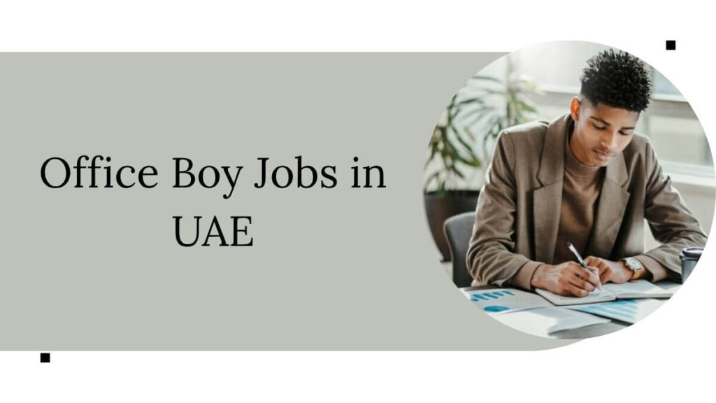 Office Boy Jobs in UAE