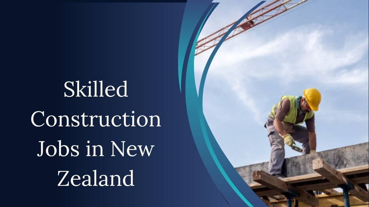 Skilled Construction Jobs in New Zealand