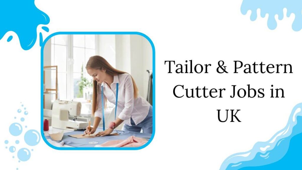 Tailor & Pattern Cutter Jobs in UK