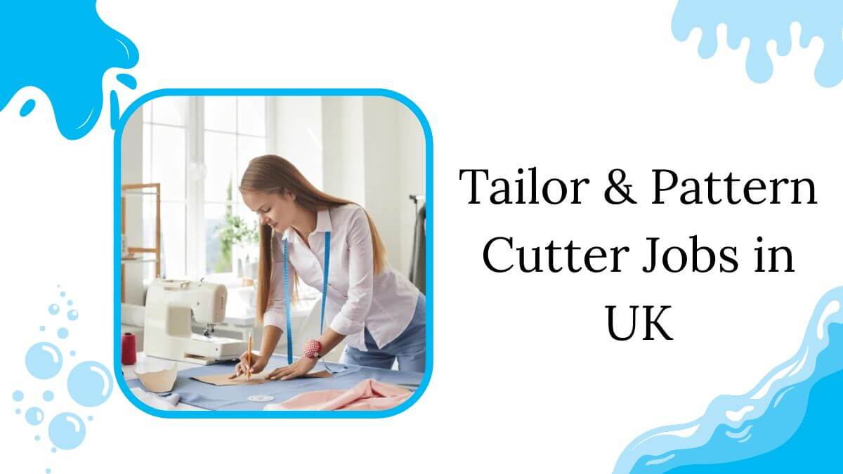 Tailor & Pattern Cutter Jobs in UK