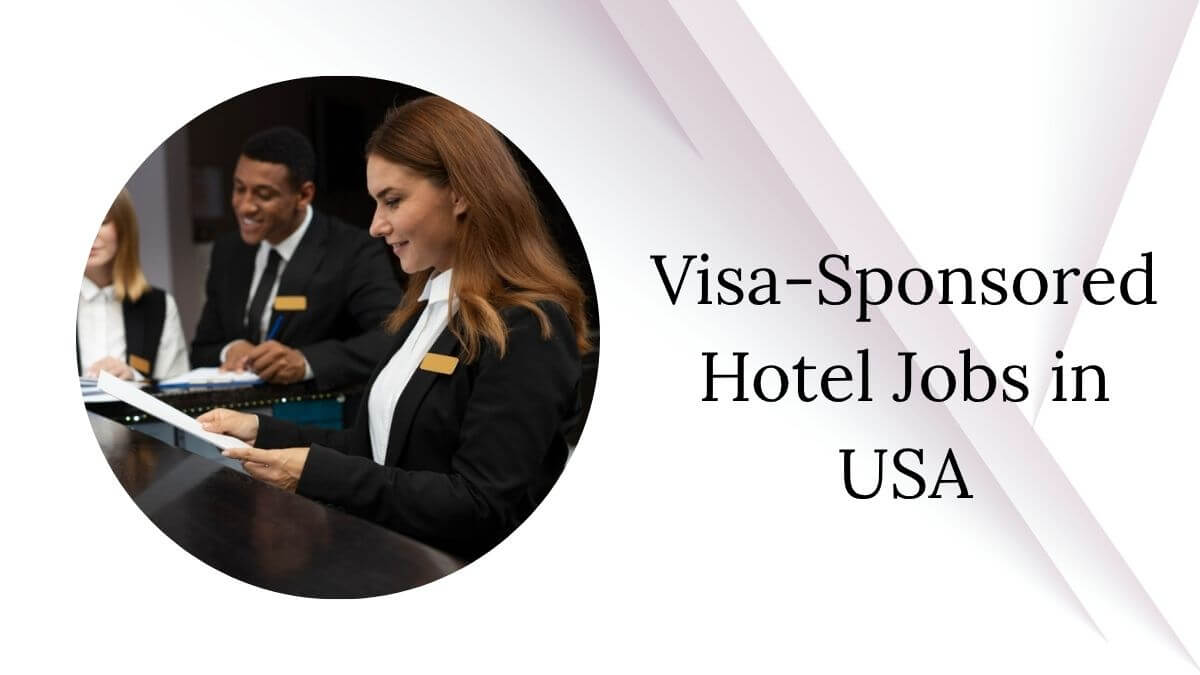 Visa-Sponsored Hotel Jobs in USA