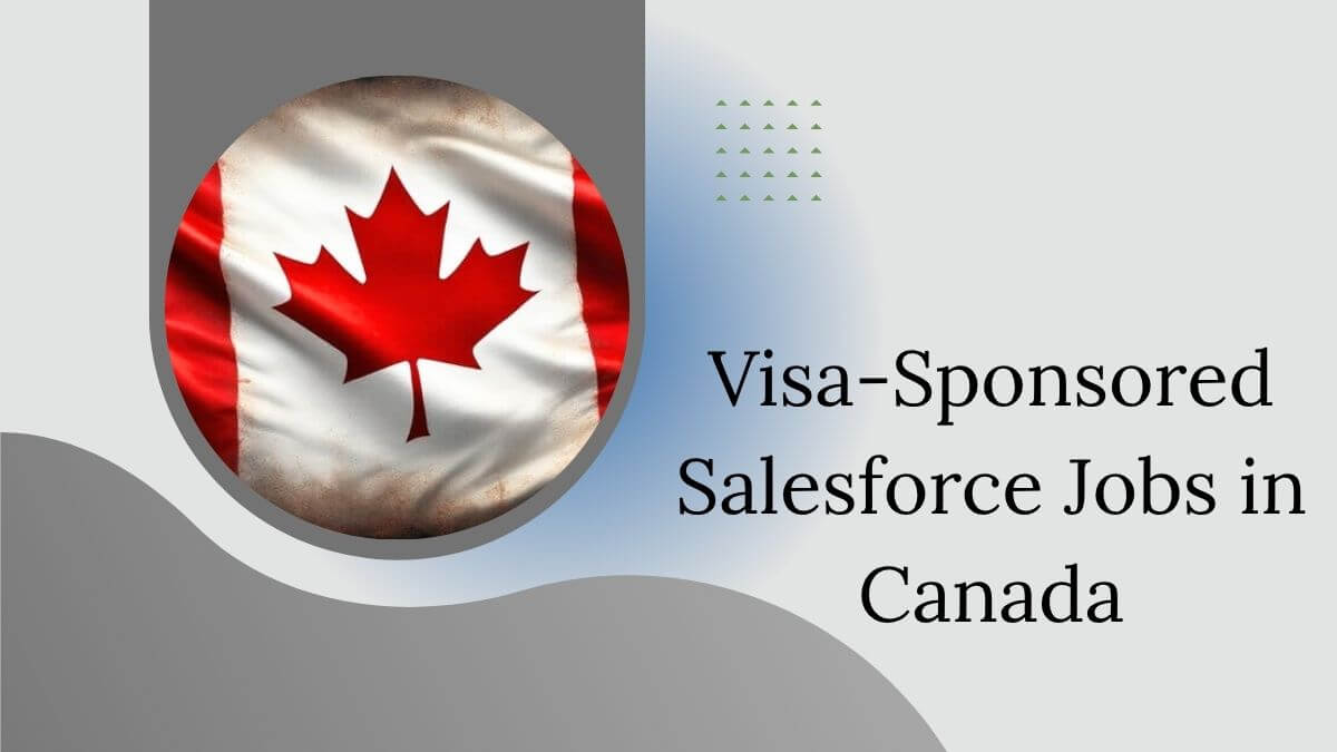 Visa-Sponsored Salesforce Jobs in Canada