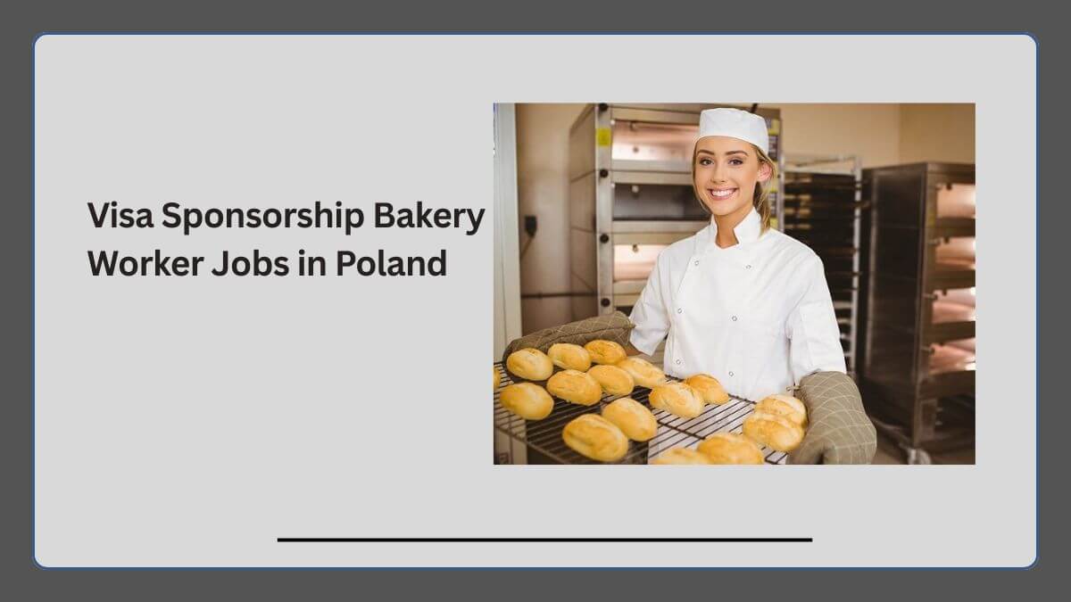 Visa Sponsorship Bakery Worker Jobs in Poland