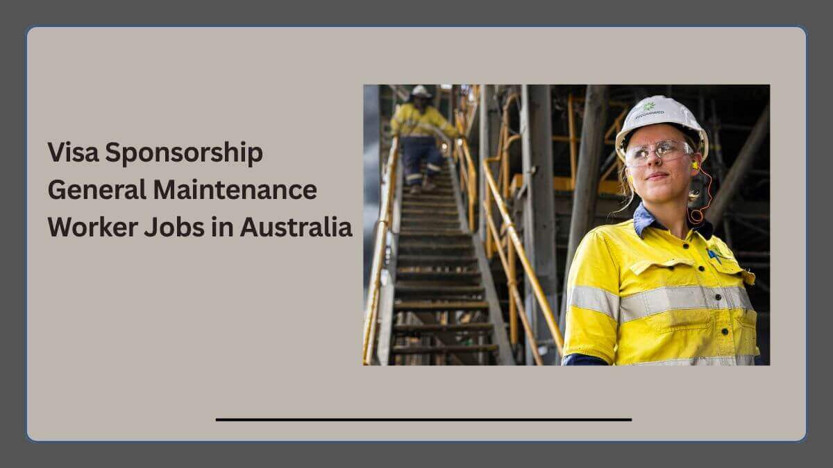 Visa Sponsorship General Maintenance Worker Jobs in Australia
