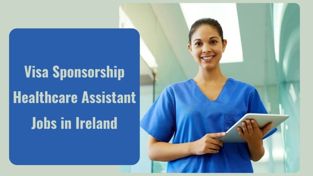 Visa Sponsorship Healthcare Assistant Jobs in Ireland