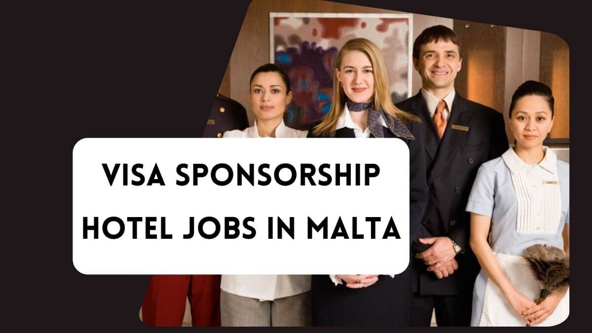 Visa Sponsorship Hotel Jobs in Malta