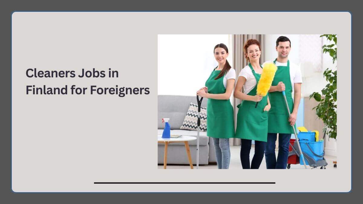Cleaners Jobs in Finland for Foreigners