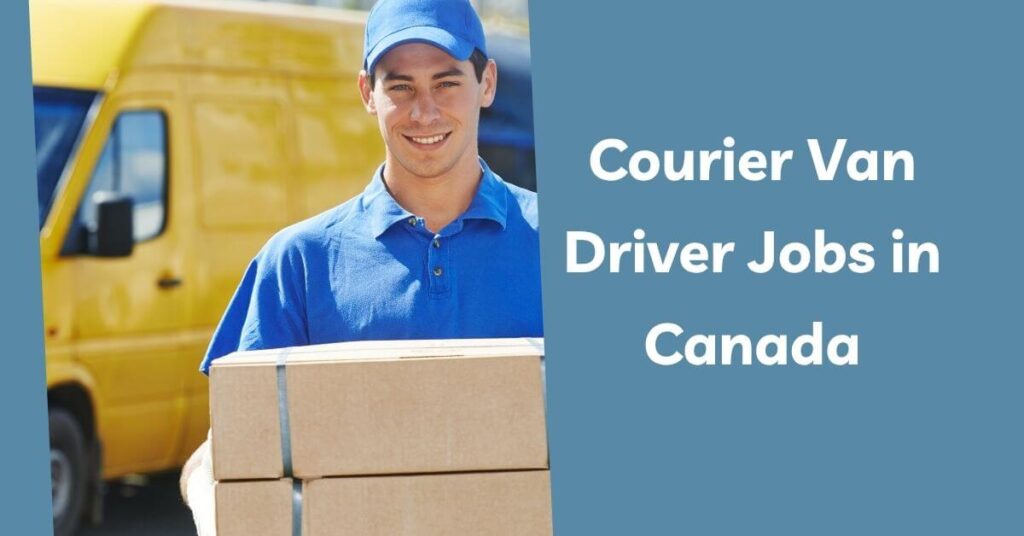 Courier Van Driver Jobs in Canada