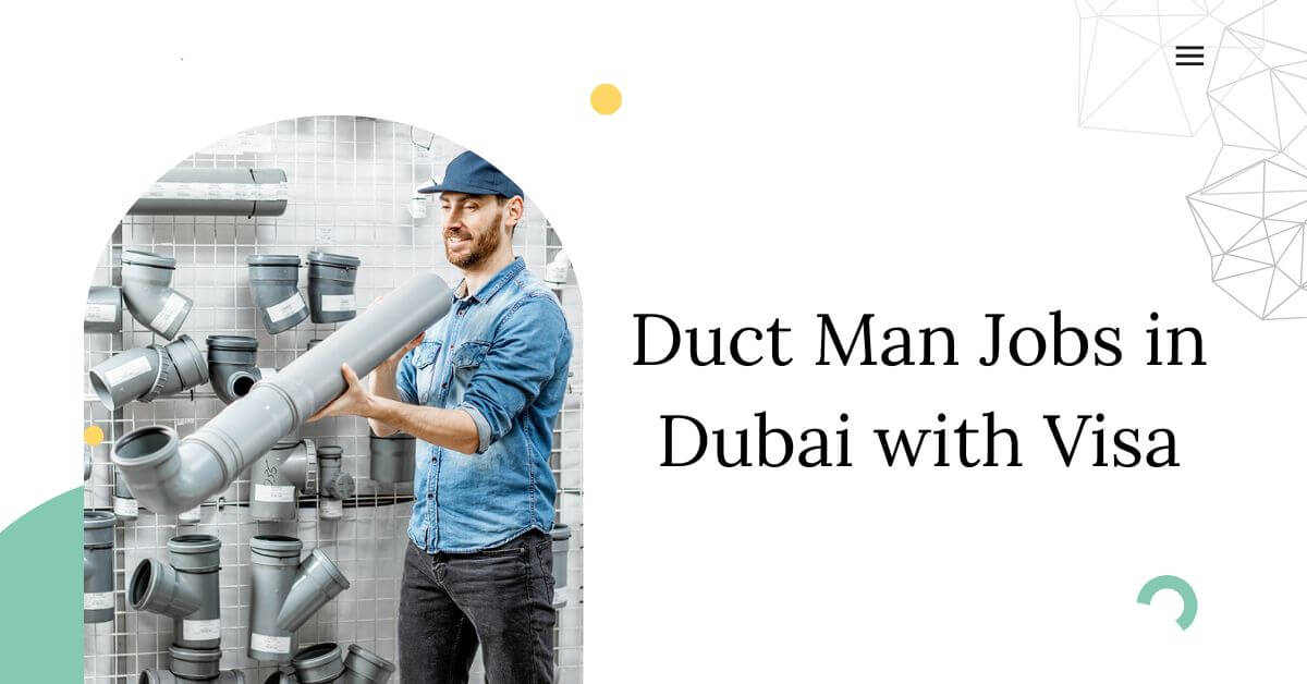 Duct Man Jobs in Dubai with Visa
