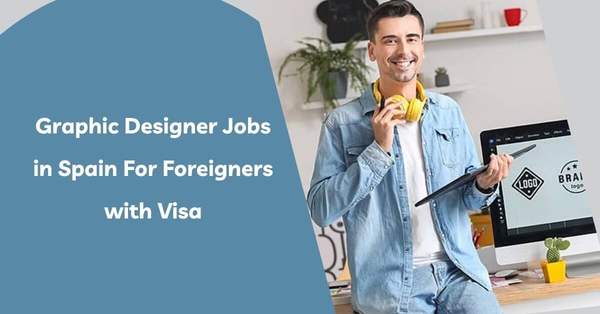 Graphic Designer Jobs in Spain For Foreigners with Visa