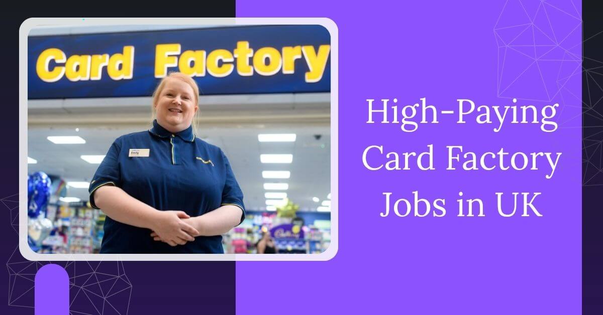 High-Paying Card Factory Jobs in UK