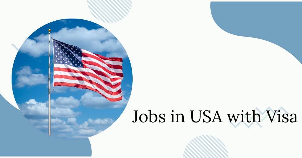 Jobs in USA with Visa