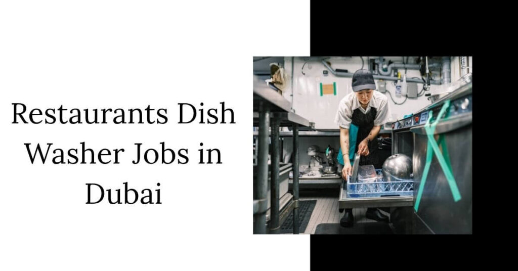 Restaurants Dish Washer Jobs in Dubai