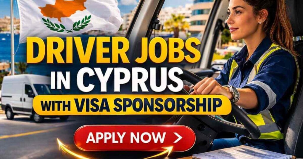 Driver Jobs in Cyprus with Visa Sponsorship